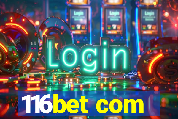 116bet com